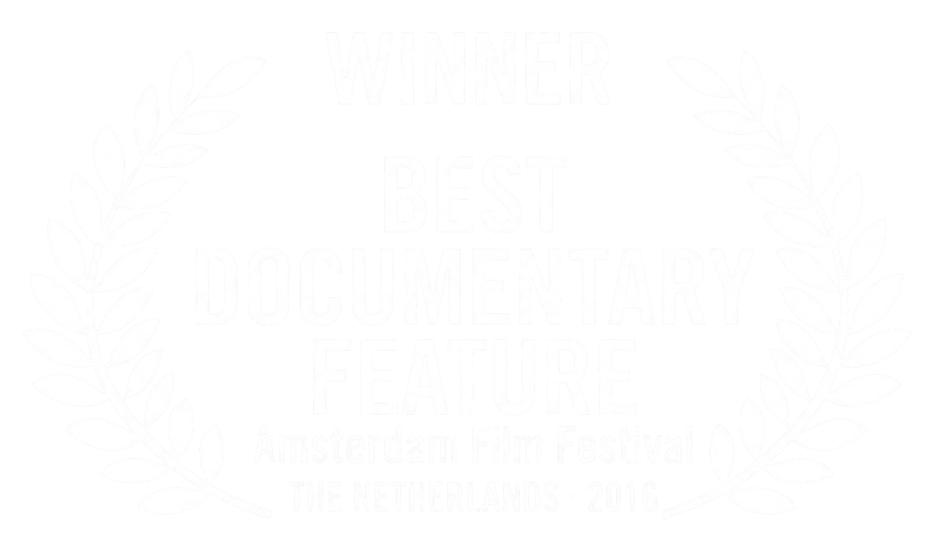 Winner: Best Documentary Feature — Amsterdam Film Festival, Netherlands 2016