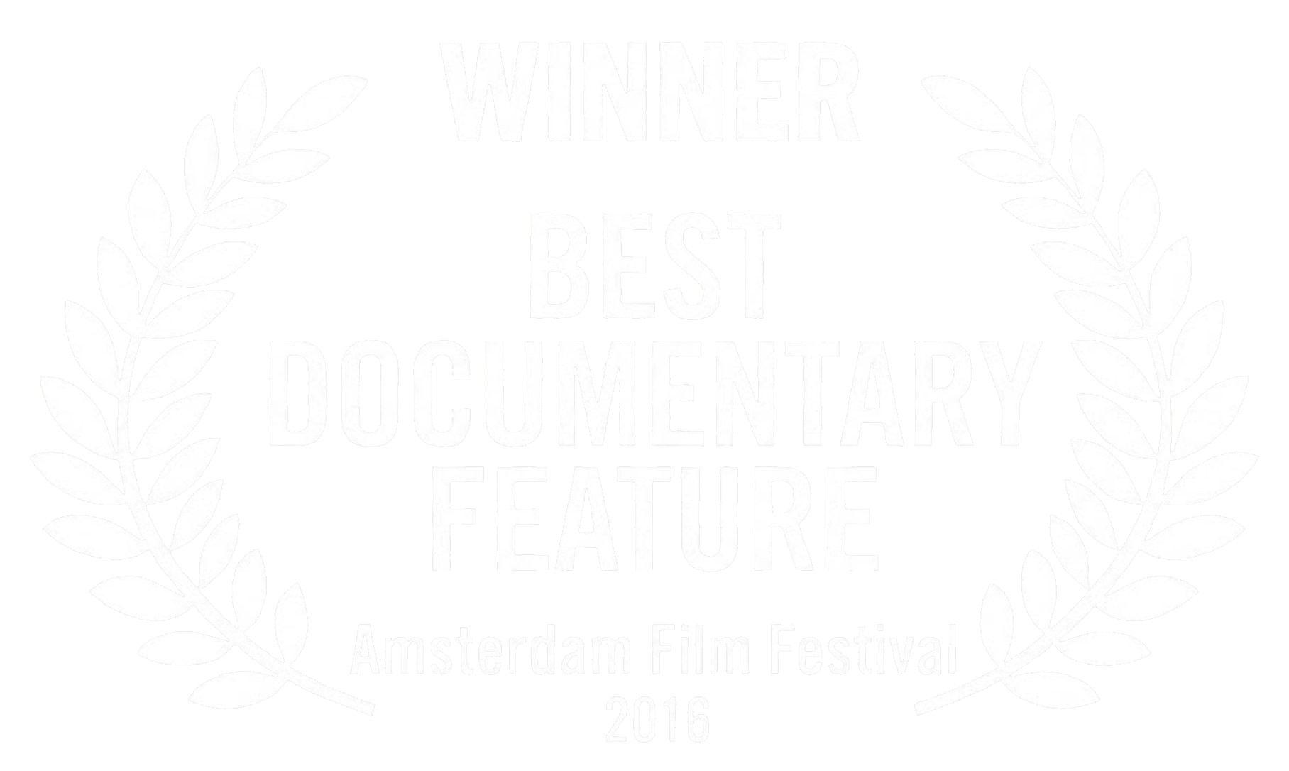 Winner: Best Documentary Feature — Amsterdam Film Festival, Netherlands 2016