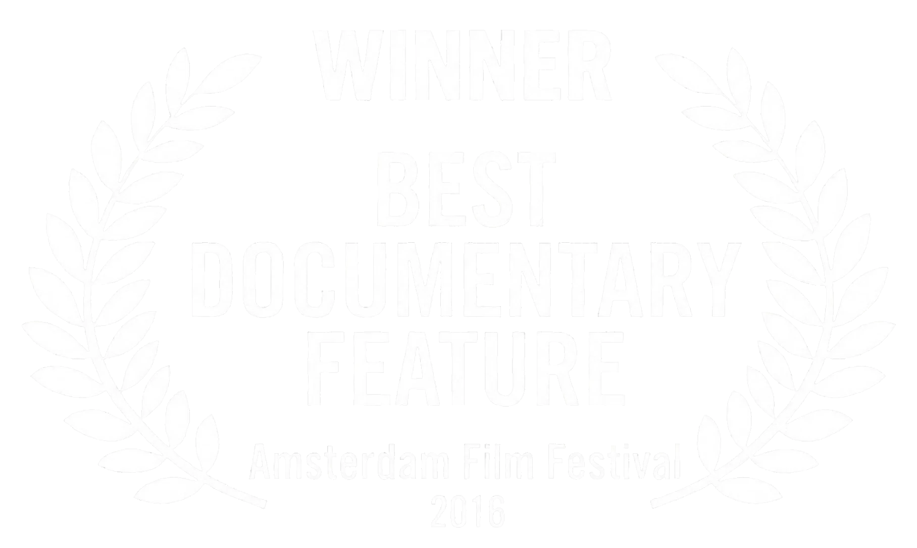 Winner: Best Documentary Feature — Amsterdam Film Festival, Netherlands 2016